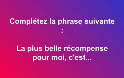 La plus belle récompense pour vous – Exercice