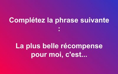 La plus belle récompense pour vous – Exercice