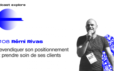 Podcast – Revendiquer Son Positionnement Et Prendre Soin De Ses Clients – Partie 2