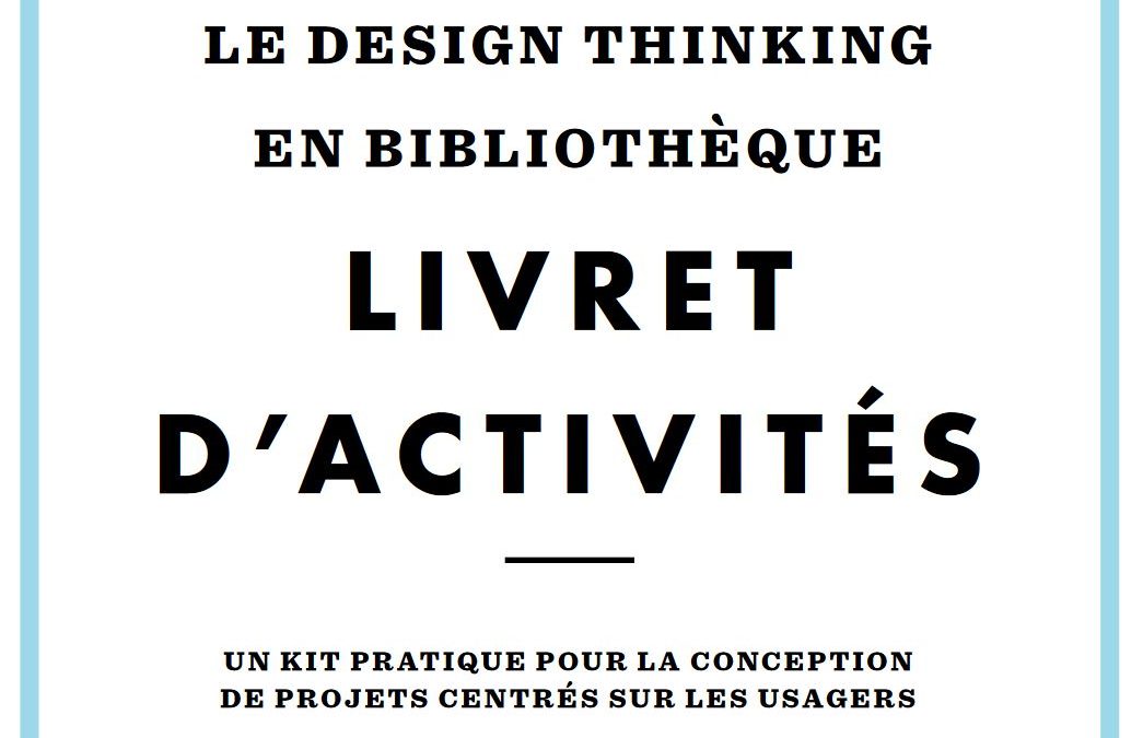 Un Super Kit Pratique de Design Thinking 100% Francophone !